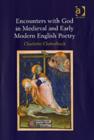 Encounters with God in Medieval and Early Modern English Poetry - Book