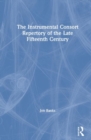 The Instrumental Consort Repertory of the Late Fifteenth Century - Book