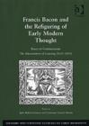 Francis Bacon and the Refiguring of Early Modern Thought : Essays to Commemorate The Advancement of Learning (1605-2005) - Book