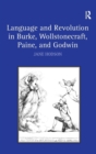 Language and Revolution in Burke, Wollstonecraft, Paine, and Godwin - Book