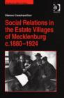 Social Relations in the Estate Villages of Mecklenburg c.1880–1924 - Book