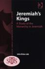 Jeremiah's Kings : A Study of the Monarchy in Jeremiah - Book