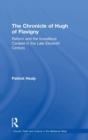 The Chronicle of Hugh of Flavigny : Reform and the Investiture Contest in the Late Eleventh Century - Book