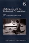 Shakespeare and the Cultures of Performance - Book