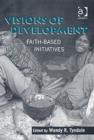 Visions of Development : Faith-based Initiatives - Book