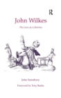 John Wilkes : The Lives of a Libertine - Book