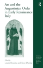 Art and the Augustinian Order in Early Renaissance Italy - Book