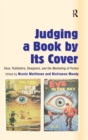 Judging a Book by Its Cover : Fans, Publishers, Designers, and the Marketing of Fiction - Book