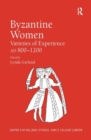 Byzantine Women : Varieties of Experience 800-1200 - Book
