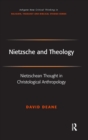 Nietzsche and Theology : Nietzschean Thought in Christological Anthropology - Book