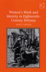 Women's Work and Identity in Eighteenth-Century Brittany - Book
