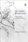 On Soren Kierkegaard : Dialogue, Polemics, Lost Intimacy, and Time - Book