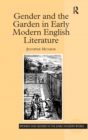 Gender and the Garden in Early Modern English Literature - Book