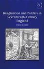 Imagination and Politics in Seventeenth-Century England - Book