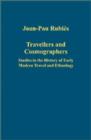 Travellers and Cosmographers : Studies in the History of Early Modern Travel and Ethnology - Book