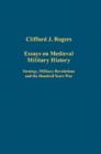Essays on Medieval Military History : Strategy, Military Revolutions and the Hundred Years War - Book