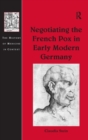Negotiating the French Pox in Early Modern Germany - Book