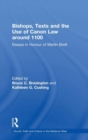 Bishops, Texts and the Use of Canon Law around 1100 : Essays in Honour of Martin Brett - Book