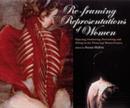 Re-framing Representations of Women : Figuring, Fashioning, Portraiting and Telling in the 'Picturing' Women Project - Book