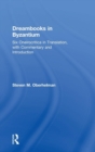 Dreambooks in Byzantium : Six Oneirocritica in Translation, with Commentary and Introduction - Book
