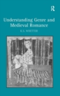 Understanding Genre and Medieval Romance - Book