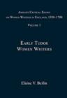 Ashgate Critical Essays on Women Writers in England, 1550-1700 : Volume 1: Early Tudor Women Writers - Book