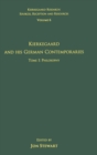 Volume 6, Tome I: Kierkegaard and His German Contemporaries - Philosophy - Book