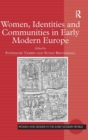 Women, Identities and Communities in Early Modern Europe - Book