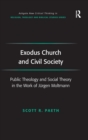 Exodus Church and Civil Society : Public Theology and Social Theory in the Work of Jurgen Moltmann - Book