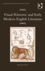 Visual Rhetoric and Early Modern English Literature - Book