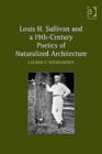 Louis H. Sullivan and a 19th-Century Poetics of Naturalized Architecture - Book