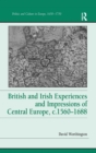 British and Irish Experiences and Impressions of Central Europe, c.1560–1688 - Book