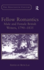 Fellow Romantics : Male and Female British Writers, 1790-1835 - Book