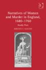 Narratives of Women and Murder in England, 1680-1760 : Deadly Plots - Book