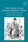 Dress Culture in Late Victorian Women's Fiction : Literacy, Textiles, and Activism - Book