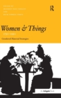 Women and Things, 1750–1950 : Gendered Material Strategies - Book
