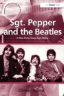 Sgt. Pepper and the Beatles : It Was Forty Years Ago Today - Book
