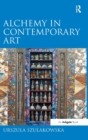 Alchemy in Contemporary Art - Book