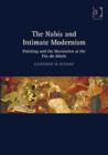 The Nabis and Intimate Modernism : Painting and the Decorative at the Fin-de-Siecle - Book
