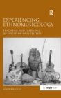 Experiencing Ethnomusicology : Teaching and Learning in European Universities - Book