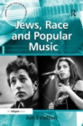 Jews, Race and Popular Music - Book