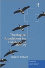 Theological Foundations for Collaborative Ministry - Book