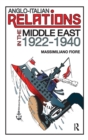 Anglo-Italian Relations in the Middle East, 1922–1940 - Book