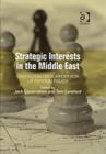 Strategic Interests in the Middle East : Opposition or Support for US Foreign Policy - Book