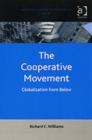 The Cooperative Movement : Globalization from Below - Book