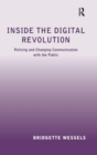 Inside the Digital Revolution : Policing and Changing Communication with the Public - Book