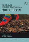 The Ashgate Research Companion to Queer Theory - Book