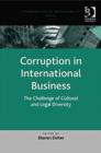 Corruption in International Business : The Challenge of Cultural and Legal Diversity - Book