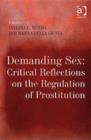 Demanding Sex: Critical Reflections on the Regulation of Prostitution - Book