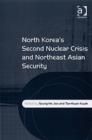 North Korea's Second Nuclear Crisis and Northeast Asian Security - Book